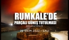 Parçalı güneş tutulması Rumkale’de gözlemlenecek